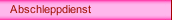 Abschleppdienst